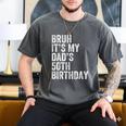 Bruh It's My Dad's 50th Birthday 50 Years Old Dad Men's Comfort Colors T-Shirt Pepper