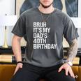 Bruh It's My King Dad's 40th Birthday OMG Crown Happy Men's Comfort Colors T-Shirt Pepper