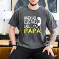 Call Papa When All Else Fails For Dad Husband Men's Comfort Colors T-Shirt Pepper Call Papa When All Else Fails For Dad Husband Men's Comfort Colors T-Shirt Pepper
