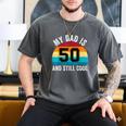 My Dad Is 50 And Still Cool 50th Retro Birthday Dad Daddy Men's Comfort Colors T-Shirt Pepper