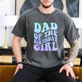 Dad Of The Birthday Girls Teens Kid Family Matching Birthday Men's Comfort Colors T-Shirt Pepper