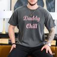 Daddy Chill Pink Distressed Men's Comfort Colors T-Shirt Pepper
