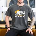 Done Class Of 2023 Graduation For Her Him Grad Seniors 2023 Men's Comfort Colors T-Shirt Pepper