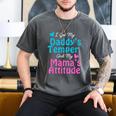 Family Tee I Got My Daddy's Temper And Mama's Attitude Men's Comfort Colors T-Shirt Pepper