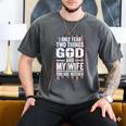 I Only Fear Two Things God And My Wife Dad Husband ON Back Men's Comfort Colors T-Shirt Pepper