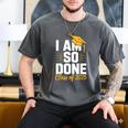 Graduation Class Of 2025 I Am So Done Senior Student Men's Comfort Colors T-Shirt Pepper