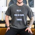 Hello Now Go Away Thanks Joke Introvert Attire Men's Comfort Colors T-Shirt Pepper
