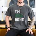 I'm 2018 Done Senior Graduation T-Shirt Class 2018 Men's Comfort Colors T-Shirt Pepper