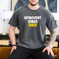 Introvert Vibes Only Men's Comfort Colors T-Shirt Pepper Introvert Vibes Only Men's Comfort Colors T-Shirt Pepper