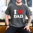 I Love Dad Men's Comfort Colors T-Shirt Pepper