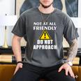 Not At All Friendly Do Not Approach Introvert Warning Men's Comfort Colors T-Shirt Pepper