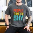 People Think I'm Shy I Introvert Men's Comfort Colors T-Shirt Pepper People Think I'm Shy I Introvert Men's Comfort Colors T-Shirt Pepper