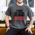 Sarcastic Sayings Introvert I Have Selective Hearing Men's Comfort Colors T-Shirt Pepper Sarcastic Sayings Introvert I Have Selective Hearing Men's Comfort Colors T-Shirt Pepper