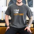 I Came i Saw i Left Early Introvert Men's Comfort Colors T-Shirt Pepper I Came i Saw i Left Early Introvert Men's Comfort Colors T-Shirt Pepper