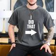I Did That Shirt Pregnant Dad T-Shirt Men's Comfort Colors T-Shirt Pepper