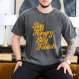 Stay Hungry Stay Foolish Shirt Motivational Graduation Tee Men's Comfort Colors T-Shirt Pepper