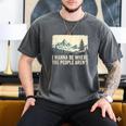 I Wanna Be Where The People Arent Hiking Camping Introvert Men's Comfort Colors T-Shirt Pepper