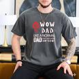 WOW Dad Like a Normal Dad Way More Awesome Tee T-Shirt Men's Comfort Colors T-Shirt Pepper