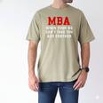 MBA When Your BS Can't Take You Any Further Shirt Graduation Men's Comfort Colors T-Shirt Khaki