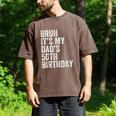 Bruh It's My Dad's 50th Birthday 50 Years Old Dad Men's Comfort Colors T-Shirt Espresso