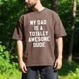 My Dad Is A Totally Awesome Dude T-Shirt Men's Comfort Colors T-Shirt Espresso