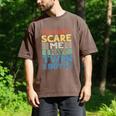You Don't Scare Me I Have Twin Boys Dad Mom Men's Comfort Colors T-Shirt Espresso