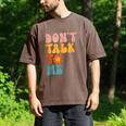 Don't Talk To Me Sarcastic Introvert Antisocial Men's Comfort Colors T-Shirt Espresso