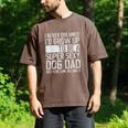 Father's Day I Never Dreamed I'd Be a Super Sexy Dog Dad Men's Comfort Colors T-Shirt Espresso