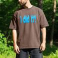I Did It Graduation Shirt For Graduates And Proud Parents Men's Comfort Colors T-Shirt Espresso