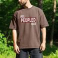 All Peopled Out Introvert Joke Sarcastic Quote Premium Tri-Blend Men's Comfort Colors T-Shirt Espresso