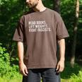 Read Books Lift Weights Fight Fascists Reading Activism Men's Comfort Colors T-Shirt Espresso