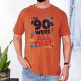 The 90s Were All That – Retro 1990s Nostalgia Tee Men's Comfort Colors T-Shirt Yam The 90s Were All That – Retro 1990s Nostalgia Tee Men's Comfort Colors T-Shirt Yam