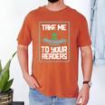 Alien Quote Take Me To Your Readers Sci-Fi Ufo Book Lover Men's Comfort Colors T-Shirt Yam Alien Quote Take Me To Your Readers Sci-Fi Ufo Book Lover Men's Comfort Colors T-Shirt Yam