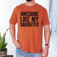 Awesome Like My Daughter Shirt Men Dad Fathers Day Men's Comfort Colors T-Shirt Yam