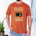 You Can't Scare Me I'm From The 1900s Television Retro Men's Comfort Colors T-Shirt Yam