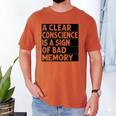 A Clear Conscience Is A Sign Of Bad Memory Sarcastic Men's Comfort Colors T-Shirt Yam