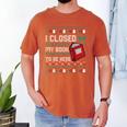 I Closed My Book To Be Here Ugly Christmas Sweater Men's Comfort Colors T-Shirt Yam I Closed My Book To Be Here Ugly Christmas Sweater Men's Comfort Colors T-Shirt Yam