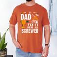 If Dad Can't Fix It We'Re All Screwed Men's Comfort Colors T-Shirt Yam