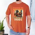 Dad Fathers Day Please Be Patient I'm From The 1900s Men's Comfort Colors T-Shirt Yam Dad Fathers Day Please Be Patient I'm From The 1900s Men's Comfort Colors T-Shirt Yam