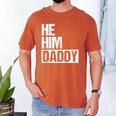 Daddy Lover Valentine Quote He Him Daddy Men's Comfort Colors T-Shirt Yam