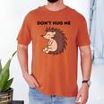 Don't Hug Me Porcupine Or Hedgehog Introvert Men's Comfort Colors T-Shirt Yam