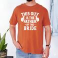 This Is The Father Of The Bride Wedding Marriage Bride Dad Men's Comfort Colors T-Shirt Yam