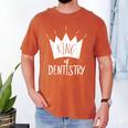 Graduation King Of Dentistry Dentist Or Hygienist Men's Comfort Colors T-Shirt Yam