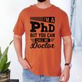 I'm A PhD Call Me Doctor Doctorate Degree Graduation Men's Comfort Colors T-Shirt Yam