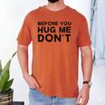 Introverted Joke Before You Hug Me Don't Introvert Sarcastic Men's Comfort Colors T-Shirt Yam