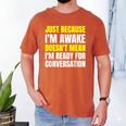 Just Because I'm Awake No Morning Person Introvert Witty Men's Comfort Colors T-Shirt Yam Just Because I'm Awake No Morning Person Introvert Witty Men's Comfort Colors T-Shirt Yam