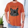 Love Is French Bulldog Shirt Frenchie Lover Tee Dog Mom Dad Men's Comfort Colors T-Shirt Yam