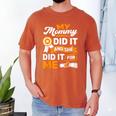 My Mommy Did It And She Did It For Me Graduation Diploma Men's Comfort Colors T-Shirt Yam