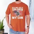 He Is Not Just A Soldier He Is My Son Proud Military Mom Dad Men's Comfort Colors T-Shirt Yam He Is Not Just A Soldier He Is My Son Proud Military Mom Dad Men's Comfort Colors T-Shirt Yam