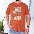 Please Be Patient With Me I'm From The 1900s Middle Aged Men's Comfort Colors T-Shirt Yam Please Be Patient With Me I'm From The 1900s Middle Aged Men's Comfort Colors T-Shirt Yam
